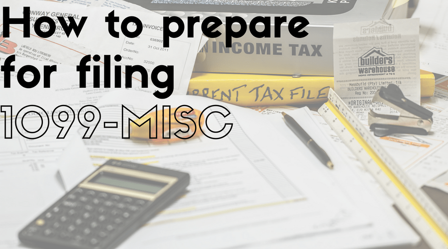 What you need to prepare to file 1099-MISC